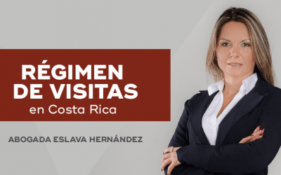 Qué Debes Saber del Régimen de Visitas en Costa Rica