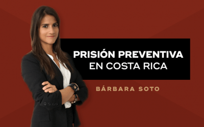 Prisión Preventiva en Costa Rica: Lo Que Debe Saber