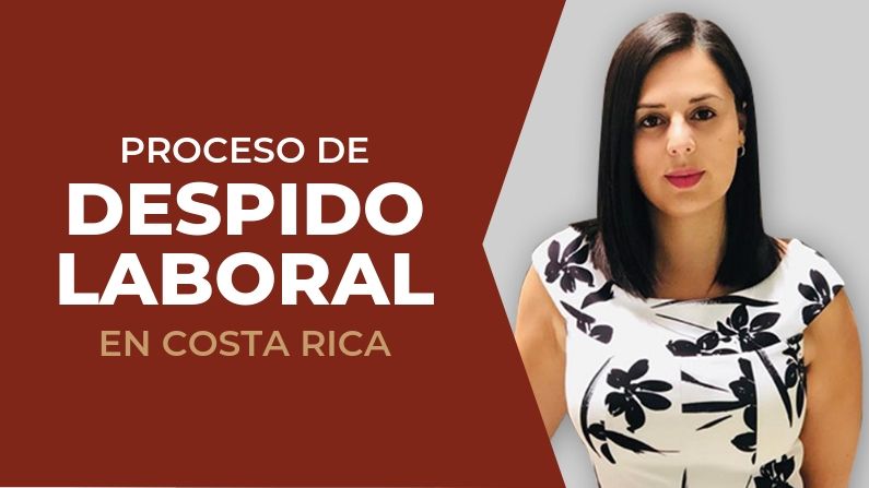 Proceso Despido Laboral en Costa Rica: Cómo Despedir Legalmente a un Empleado