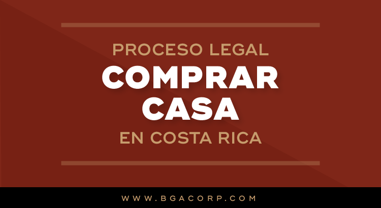 Proceso de Compra de Propiedades en Costa Rica: Recomendaciones Legales