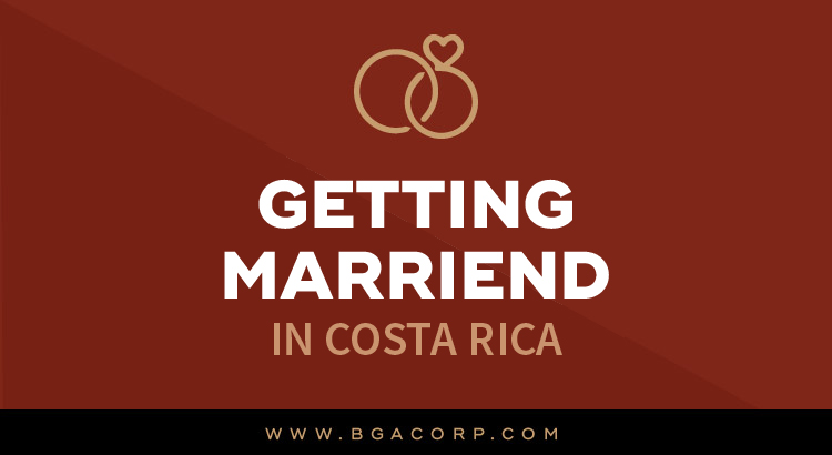 Civil Wedding in Costa Rica: Requirements, Prohibitions, Questions and Answers.