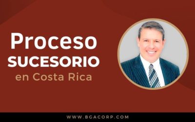 Proceso Sucesorio: Testamentos y Herencias (en Costa Rica)