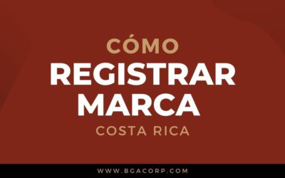 Cómo Registrar una Marca en Costa Rica: Proteja su marca y asegure el éxito de su negocio