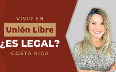 ¿Cómo funciona la Unión Libre (de Hecho) en Costa Rica y cuáles son sus implicaciones legales?