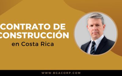 Contrato de Construcción en Costa Rica: Todo lo que Necesitas Saber