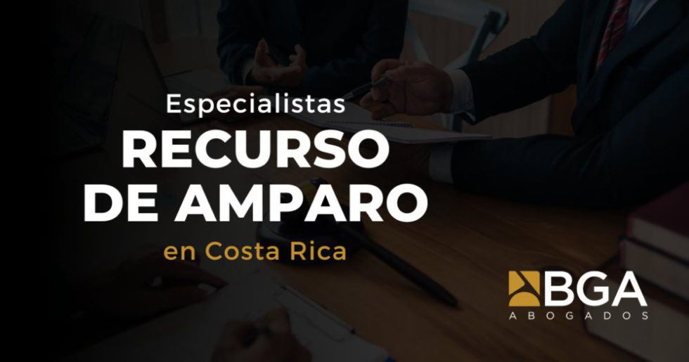 Recurso de Amparo en Costa Rica ¿Cuándo y Cómo Presentarlo?