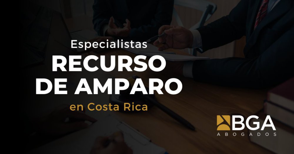 Abogado Especialista Recurso de Amparo Costa Rica