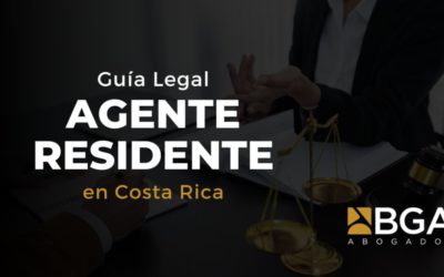 Agente Residente en Costa Rica: Guía Legal Completa