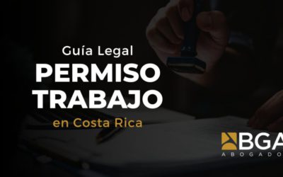 Permiso de Trabajo en Costa Rica: Guía Completa para Extranjeros y Empresas