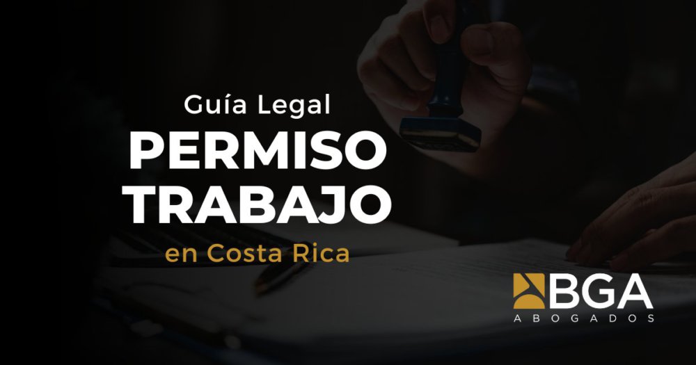 Permiso de Trabajo en Costa Rica: Guía Completa para Extranjeros y Empresas