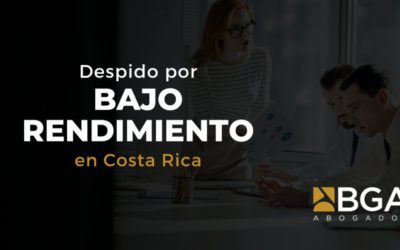Despido por bajo rendimiento en Costa Rica: Guía legal completa