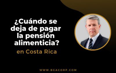 ¿Cuándo se deja de pagar la pensión alimenticia en Costa Rica?