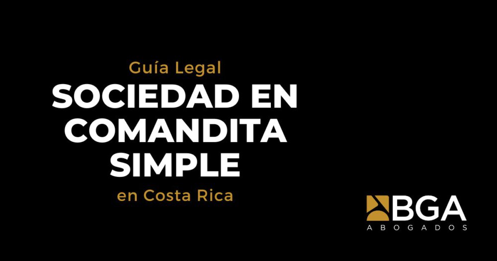 Sociedad En Comandita Simple (En Costa Rica) Guía Legal