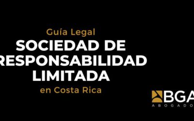 Sociedad de Responsabilidad Limitada (en Costa Rica) Lo que debes saber