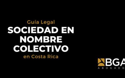Sociedad en Nombre Colectivo (en Costa Rica) Guía Legal