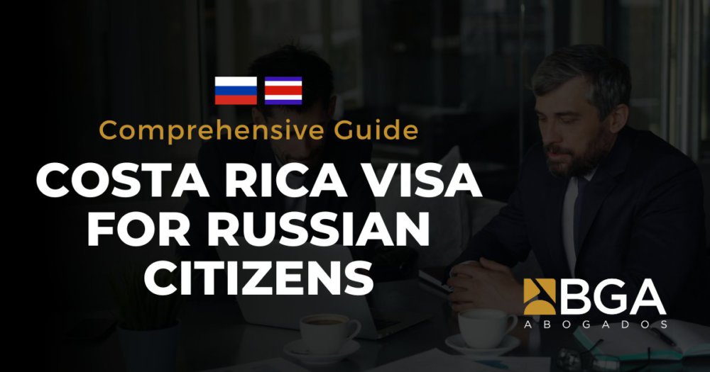 Costa Rica Visa For Russian Citizens: Legal Guidance