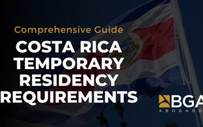 Costa Rica Temporary Residency Requirements: Legal Guidance