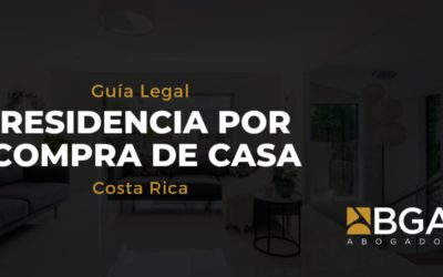 Residencia En Costa Rica Por Compra De Casa: Guía Legal