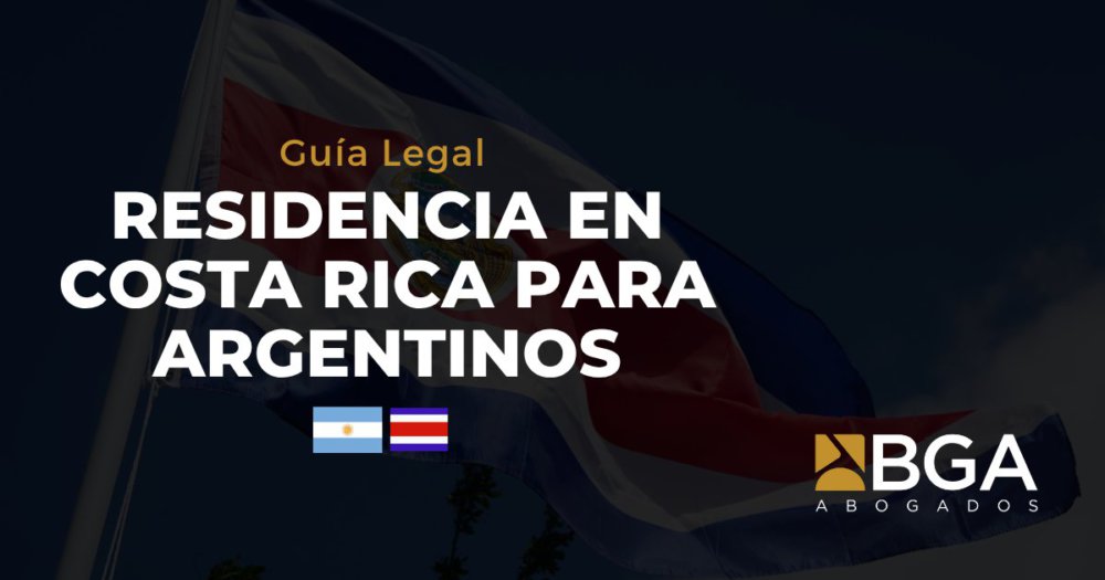 Residencia en Costa Rica para Argentinos: Guía Completa
