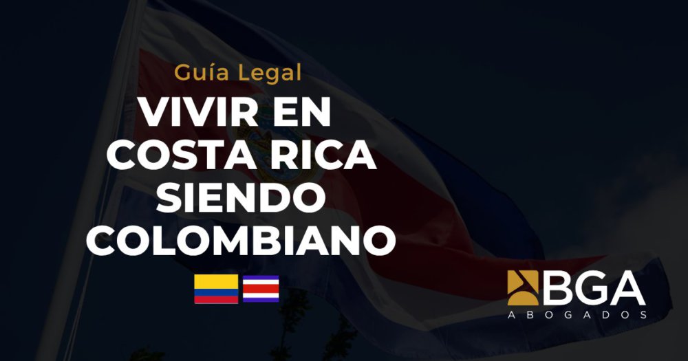 Vivir En Costa Rica Siendo Colombiano: Guía Legal Completa