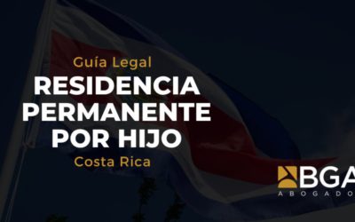Residencia permanente en Costa Rica por hijo: requisitos, tiempos y errores que evitar